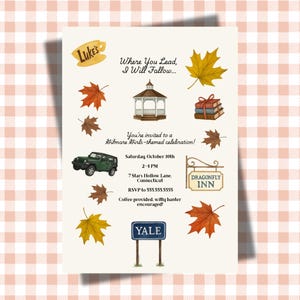 May include: An invitation card with a cream background featuring illustrations of autumn leaves, a gazebo, books, a green jeep, and a sign that says "Dragonfly Inn". The text includes "Luke's", "Where You Lead, I Will Follow...", and "Yale".