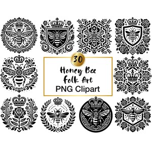 May include: A collection of black and white digital illustrations featuring honey bees, crowns, floral motifs, and geometric patterns arranged in circular and shield-shaped frames. The central text reads 30 Honey Bee folk Art PNG Clipart.