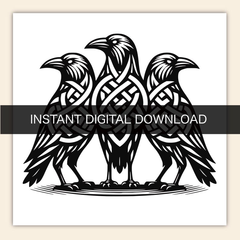 May include: A black and white graphic illustration featuring three ravens arranged side by side, decorated with intricate Celtic knotwork patterns. A horizontal black bar across the center contains the white text INSTANT DIGITAL DOWNLOAD.