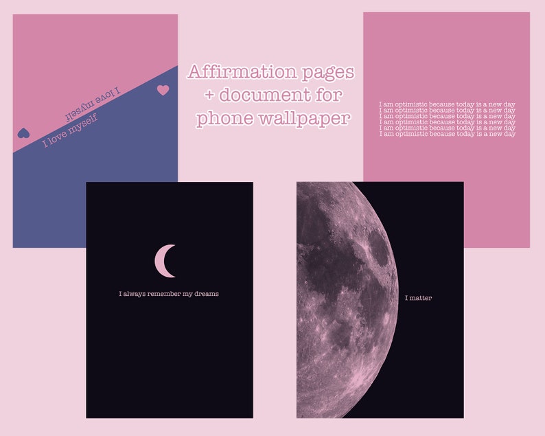 K&ouml;nnte beinhalten: Vier Handy-Hintergr&uuml;nde mit rosa und violetten Hintergr&uuml;nden. Der erste Hintergrund hat einen Halbmond und den Text "Ich erinnere mich immer an meine Tr&auml;ume". Der zweite Hintergrund hat einen Vollmond und den Text "Ich bin wichtig". Der dritte Hintergrund hat einen rosa und violetten Hintergrund mit dem Text "Ich liebe mich selbst" und einem Herz. Der vierte Hintergrund hat einen rosa Hintergrund mit dem Text "Ich bin optimistisch, weil heute ein neuer Tag ist" sechsmal wiederholt.