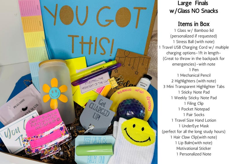 May include: A gift box with study supplies, including a glass with a flower design, highlighters, sticky notes, and a stress ball. The box has the words "YOU GOT THIS!" on the lid.