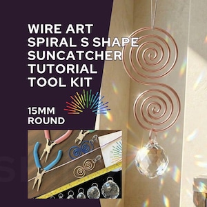 May include: A copper-colored wire art suncatcher in an S-shape design, with a clear, faceted crystal ball hanging below. The image includes the text "WIRE ART SPIRAL S SHAPE SUN CATCHER TUTORIAL TOOL KIT" and "15MM ROUND".