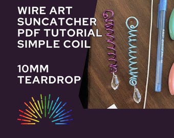 Beginner Wire Art Simple Coil Suncatcher Tutorial, DIY Craft (PDF Download)