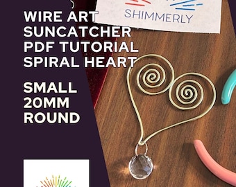 Wire Art Spiral Heart Shape Suncatcher Tutorial, Beginner DIY Craft (PDF Download)