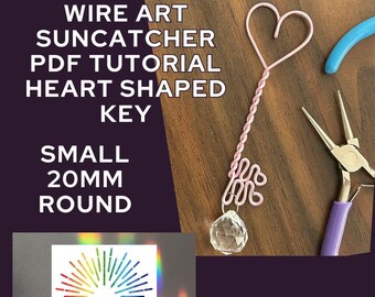 Wire Art Heart Shaped Key Suncatcher Tutorial, Beginner DIY Craft (PDF Download)