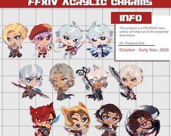 May include: A collection of twelve chibi-style acrylic charms featuring characters from FFXIV, arranged on a grid background. The top text reads BATTLE READY! FFXIV ACRYLIC CHARMS and SCIONS. An info box notes preorder details and shipping dates.