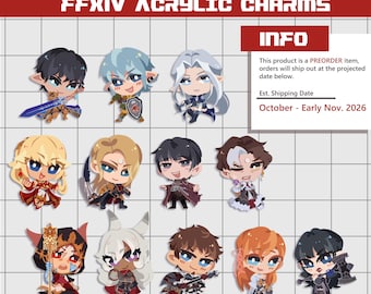 May include: A collection of eleven illustrated acrylic charms featuring chibi-style characters from FFXIV. The image includes text reading BATTLE READY! FFXIV ACRYLIC CHARMS, INFO, and HW - STB - SHB, displayed on a white grid background.