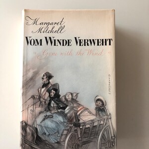 May include: A vintage hardcover book titled "Vom Winde Verweht" by Margaret Mitchell, with the English title "Gone with the Wind." The cover features a grayscale illustration of a horse-drawn carriage with several figures.
