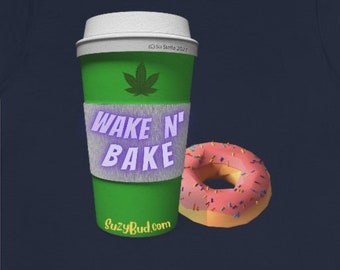 Wake and Bake with Coffee and Cannabis- Unisex Jersey Short Sleeve Tee - Great Gifts for Stoners, Marijuana Gear,