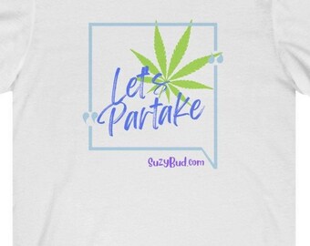 Let's Partake says Suzy Bud Unisex Jersey Short Sleeve Tee