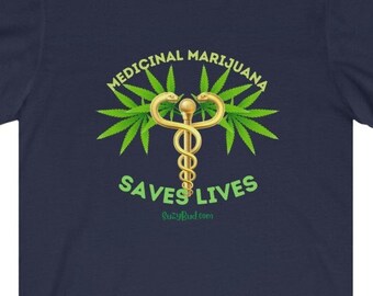 Medical Marijuana Saves Live - Suzy Bud Cannabis Unisex Jersey Short Sleeve Tee Great Gift for Stoners.