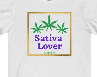 Cannabis Sativa Lover Unisex Jersey Short Sleeve Tee Gifts for Stoners- Marijuana Shirt