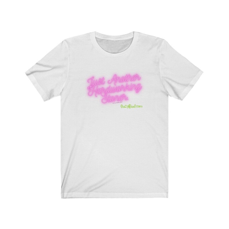 Just Another Hardworking Stoner Suzy Bud is working Unisex Jersey Short Sleeve Tee image 2