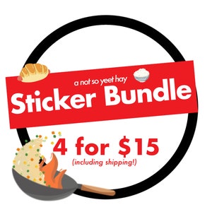 May include: A sticker bundle graphic with a red banner that reads "Sticker Bundle" and "4 for $15". The image includes illustrations of food items like a hot dog, rice, and fried rice in a pan, all set against a white background.
