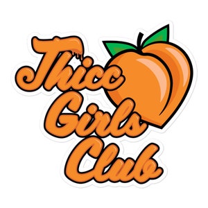 Thicc Girls Club Juicy Peach Sticker