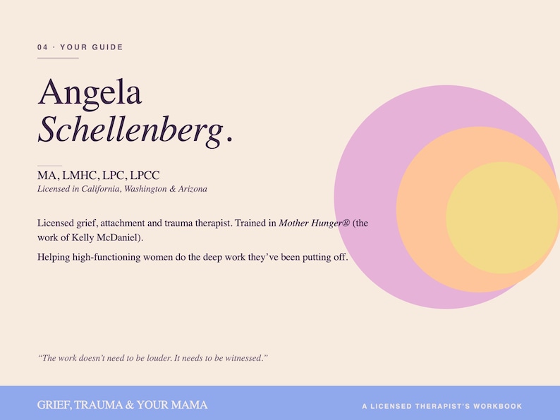 May include: A workbook cover with the title "Grief, Trauma & Your Mama." The name "Angela Schellenberg" is displayed prominently. The design includes overlapping circles in shades of purple, orange, and yellow, with text describing the author's credentials.