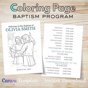 May include: A black and white coloring page titled "Coloring Page BAPTISM PROGRAM". The page includes a baptism program with the text "Welcome to the Baptism of OLIVIA SMITH" and a line drawing of a baptism. The date "MARCH 1ST, 2027" is also visible.