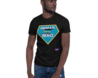 Human Being Kind Short-Sleeve Unisex TeeShirt