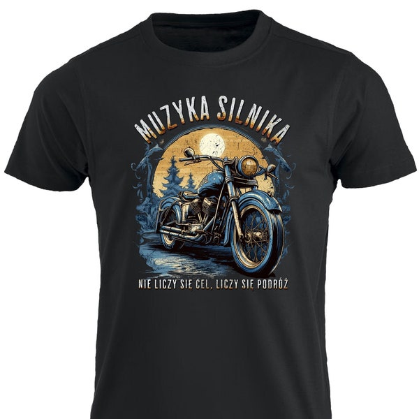 Muzyka Silnika Nie Liczy Sie Cel Liczy Sie Podroz Motocyklowa Polska Koszulka Prezent dla Motocyklisty Motocykl Motor Chopper Tata Dziadek