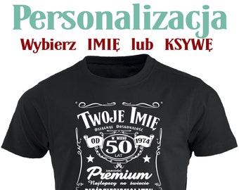 50 lat Urodziny 1974 Personalizowana Smieszna Koszulka Urodzinowa Prezent Polskie Koszulki UK 50th Birthday Tshirt