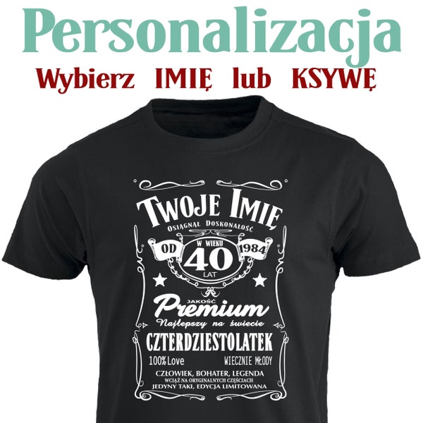 40 lat Urodziny 1984 Personalizowana Smieszna Koszulka Urodzinowa Prezent Polskie Koszulki UK 40th Birthday Tshirt