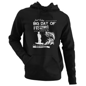 Big Day Of Fishing Gifts For Men Hoodie Fly Fishing Clothing Fisherman Angler Gift for Fisherman Angling Carp Fisherman Angler Cool Present