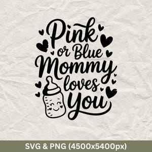 Pink Or Blue Mommy Loves You - Gender Reveal SVG PNG (Digital Download)