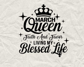 March Queen Blessed Life SVG PNG: Prezent urodzinowy (pobranie cyfrowe)