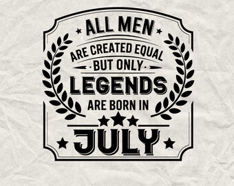 Legenden geboren im Juli SVG PNG: Lustiges Geburtstagsgeschenk (Digitaler Download)