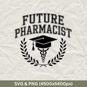 May include: Black and white graphic design featuring a graduation cap with a snake wrapped around it. The text "FUTURE PHARMACIST" is above the cap and a wreath of leaves is below the cap.