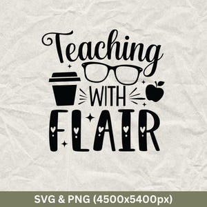 Unterrichten mit Flair SVG, Lehrer Wertschätzung Geschenke, lustige Lehrer SVG, Wertschätzung SVG, Lehrer Shirt SVG, Lehrer Zitat, Datei für Cricut