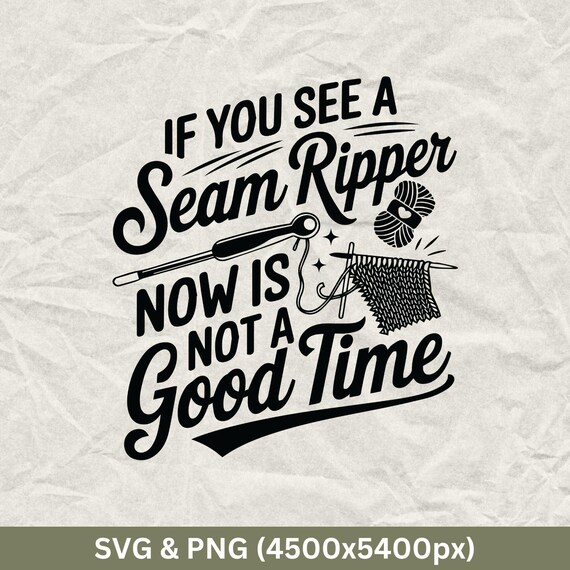 Seam Ripper Knitting SVG: Funny Knitter Shirt Design (Digital Download)