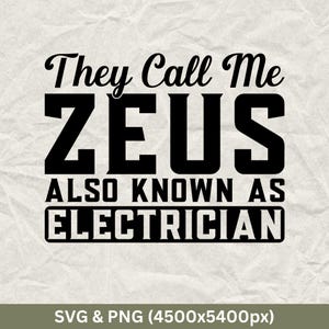 They Call Me Zeus Also Known As Electrician, Electrician Svg, Electrician Shirt, Electrician Cricut, Electrician Gift, Electrician Life.