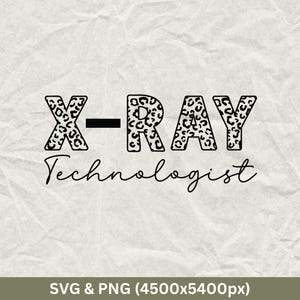 May include: Black and white graphic design with a leopard print pattern. The text "X-RAY Technologist" is written in a stylized font.