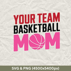 Your Team Basketball  Mom Svg, Sports Mom Svg, Baller Mom Svg, Sports Mama Shirt, Sports Svg, Game Day Svg, Sports Mom Svg, Soccer Mom Svg