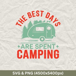 Les meilleurs jours sont passés à faire du camping, Camping png, Svg joyeux campeur, Svg aventure, Feu de camp, Fichier de camping, Camping png, Camping png drôle