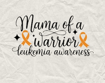 May include: A digital design with the words "Mama of a warrior leukemia awareness" in black script. The design includes two orange awareness ribbons and two black diamond shapes. The background is a textured, off-white color.