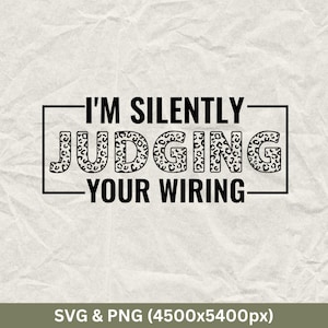 I&#39;m Silently Judging Your Wiring, Electrician, Funny Electrician, Electrician Shirt, Electrician Cricut, Electrician Gift, Electrician Life.
