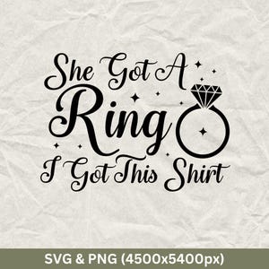 She Got A Ring I Got This Shirt In My Bride Era, Fiance svg, Getting Married Svg | Bride Svg | Soon To Be Bride Svg,Engaged AF, Bridal Svg