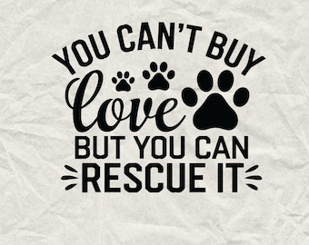 Animales rescatados SVG: El amor no se compra, rescate de mascotas (Descarga digital)