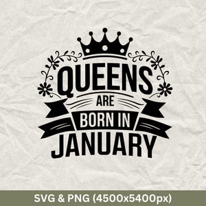 Queens Are Born In January SVG, January Birthday Shirts, Funny Birthday Gift, Birthday Party, Birthday Squad Shirt, January Birthday Cricut