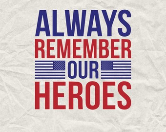 Memorial Day American Flag SVG: Remember Our Heroes (Digital Download)
