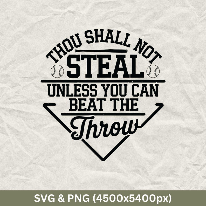 Thou Shall Not Steal Unless You Can Beat The Throw, Baseball Svg Png, Baseball Team Svg, Baseball Life Svg, Game Day Svg, Love Baseball Svg