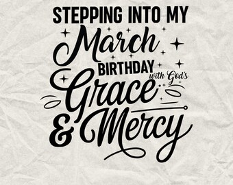 Marcowe urodziny Grace & Mercy SVG PNG: Zabawny prezent urodzinowy (pobranie cyfrowe)