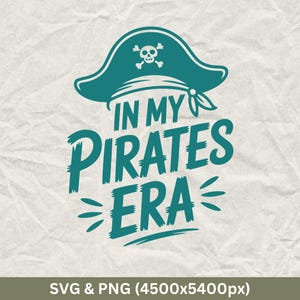 Funny Pirate SVG: &#39;In My Pirate Era&#39; Shirt Design (Digital Download)