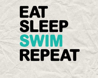 May include: Black and teal text on a white background that reads "Eat Sleep Swim Repeat".