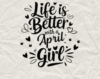 April Girl Birthday SVG: Funny Gift, Party Squad Design (Digital Download)
