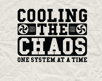 HVAC Tech SVG PNG: Cooling The Chaos Cut File (Digital Download)