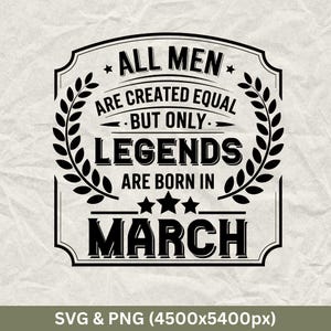 Legends Born In March SVG: Funny Birthday Gift (Digital Download)