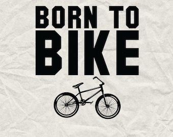 Born To Bike SVG: Funny Cycling Shirt Design (Digital Download)